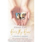 Hold My Hand : A Mother's Journey       {USED}